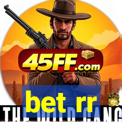 bet rr